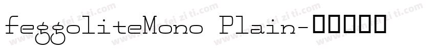 FeggoliteMono Plain字体转换